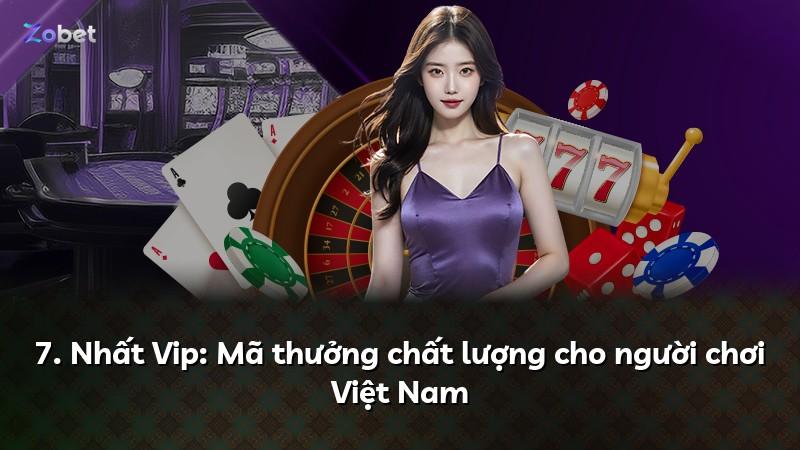 7. Nhất Vip: Mã thưởng chất lượng cho người chơi Việt Nam
