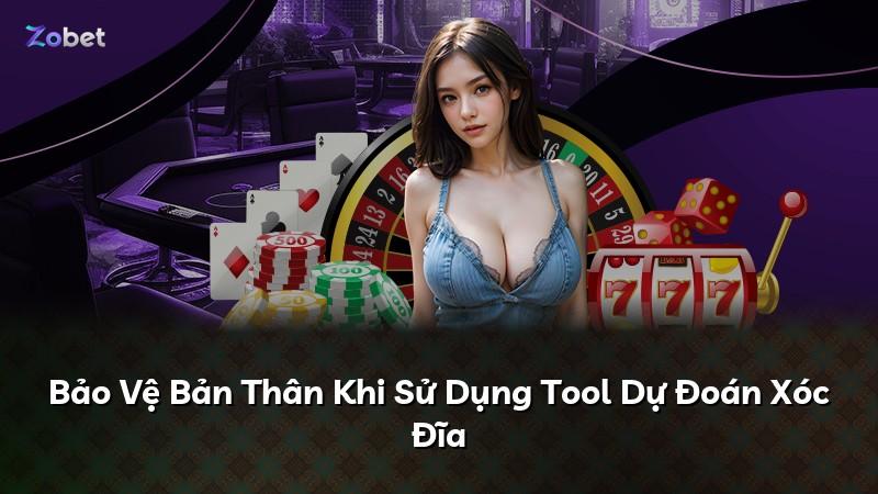 Bảo Vệ Bản Thân Khi Sử Dụng Tool Dự Đoán Xóc Đĩa
