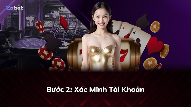 Bước 2: Xác Minh Tài Khoản