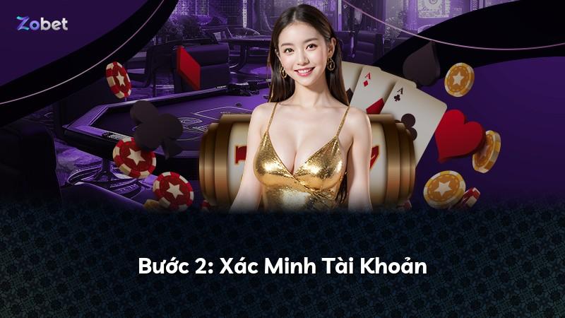 Bước 2: Xác Minh Tài Khoản