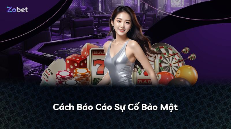 Cách Báo Cáo Sự Cố Bảo Mật