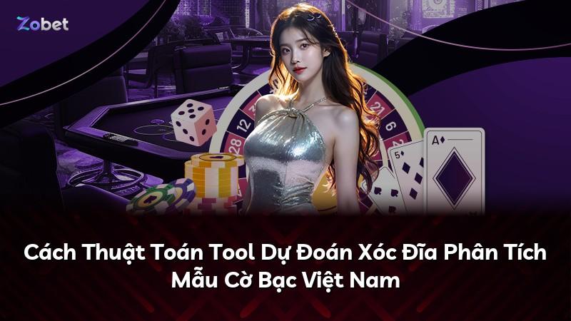 Cách Thuật Toán Tool Dự Đoán Xóc Đĩa Phân Tích Mẫu Cờ Bạc Việt Nam