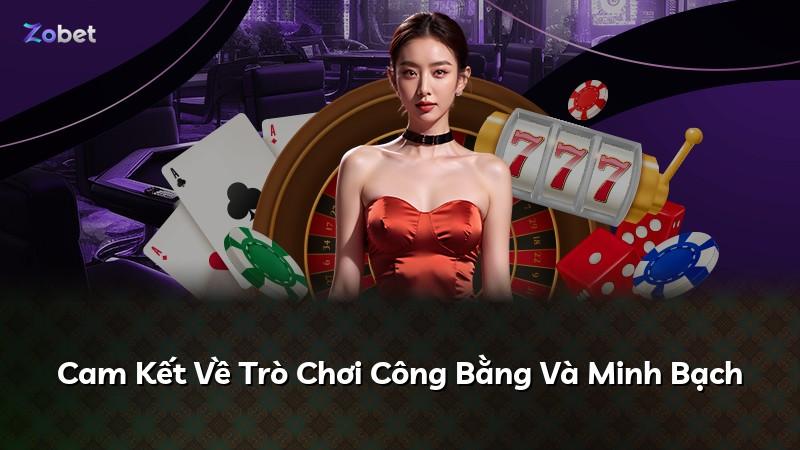Cam Kết Về Trò Chơi Công Bằng Và Minh Bạch