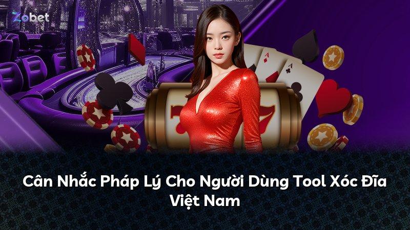 Cân Nhắc Pháp Lý Cho Người Dùng Tool Xóc Đĩa Việt Nam
