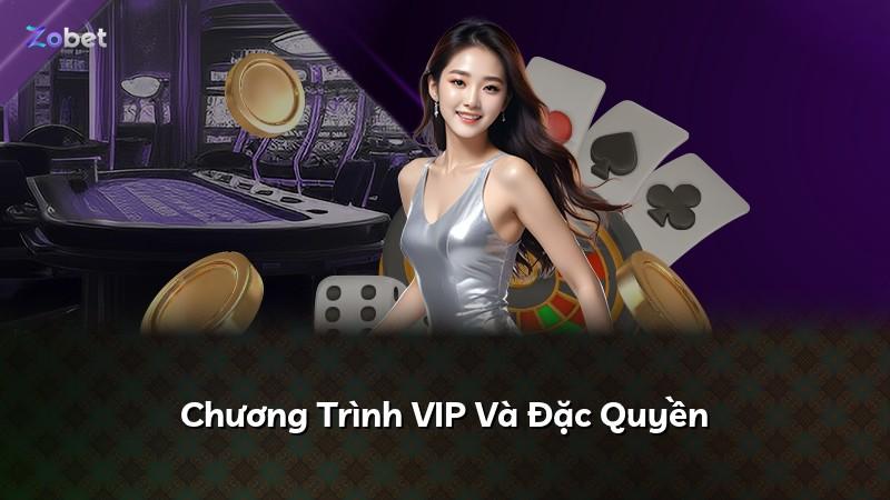 Chương Trình VIP Và Đặc Quyền