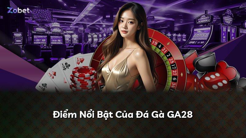 Điểm Nổi Bật Của Đá Gà GA28