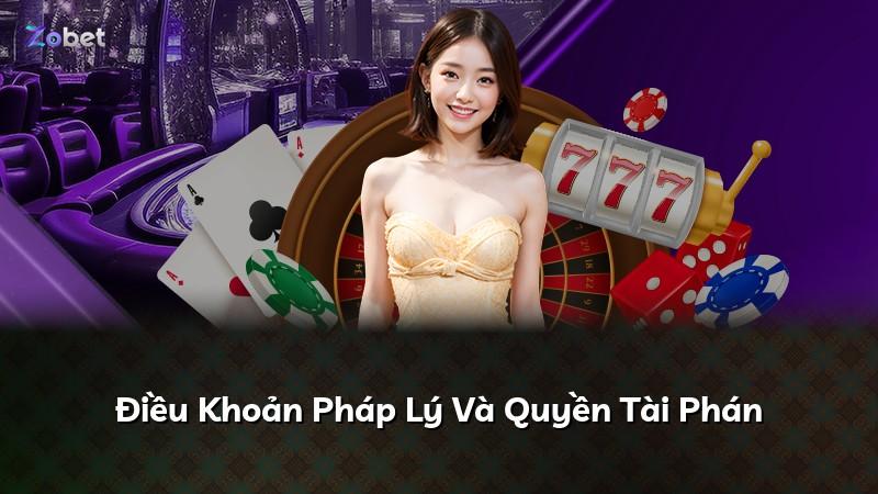 Điều Khoản Pháp Lý Và Quyền Tài Phán