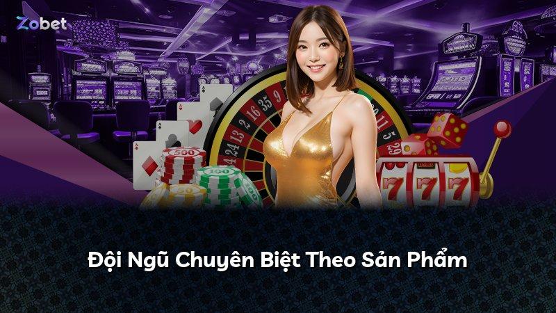 Đội Ngũ Chuyên Biệt Theo Sản Phẩm