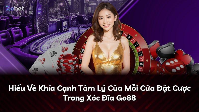 Hiểu Về Khía Cạnh Tâm Lý Của Mỗi Cửa Đặt Cược Trong Xóc Đĩa Go88