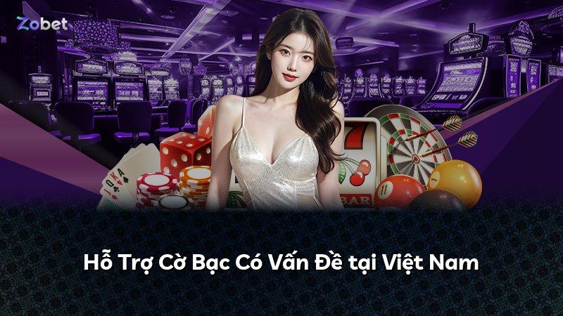 Hỗ Trợ Cờ Bạc Có Vấn Đề tại Việt Nam