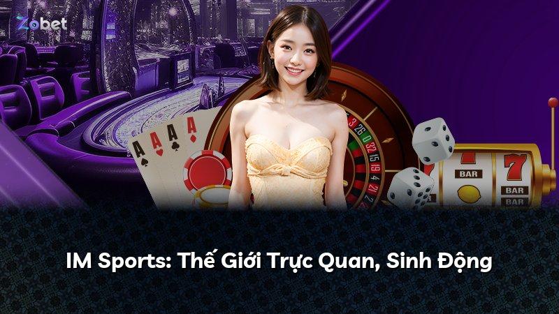 IM Sports: Thế Giới Trực Quan, Sinh Động