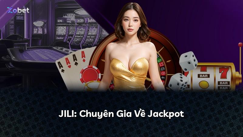 JILI: Chuyên Gia Về Jackpot