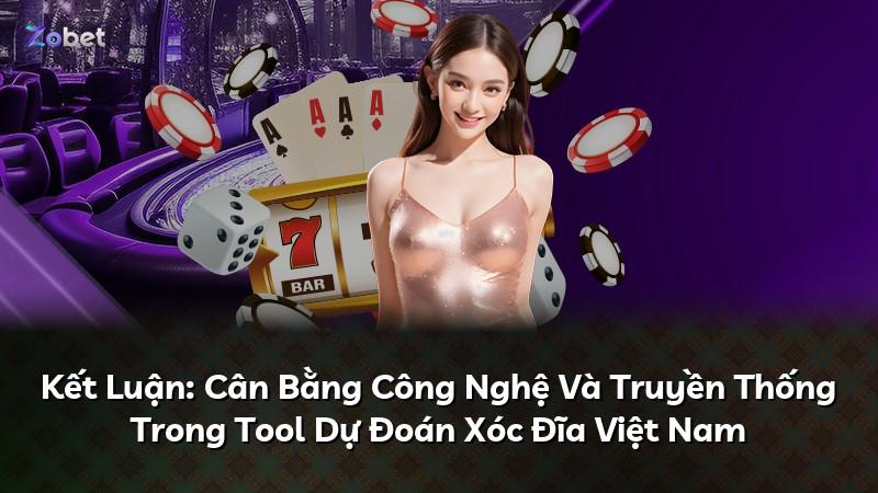 Kết Luận: Cân Bằng Công Nghệ Và Truyền Thống Trong Tool Dự Đoán Xóc Đĩa Việt Nam