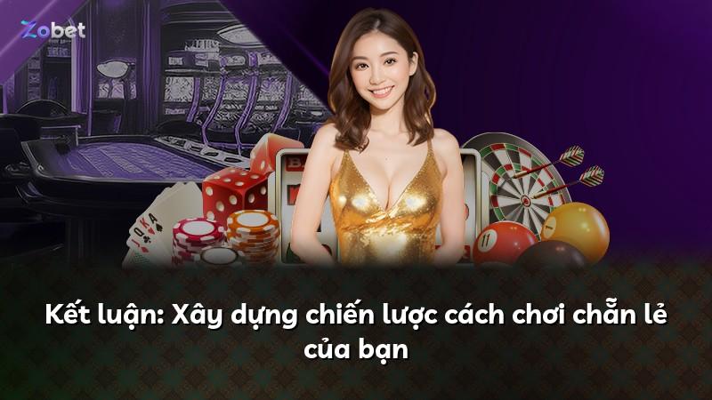 Kết luận: Xây dựng chiến lược cách chơi chẵn lẻ của bạn