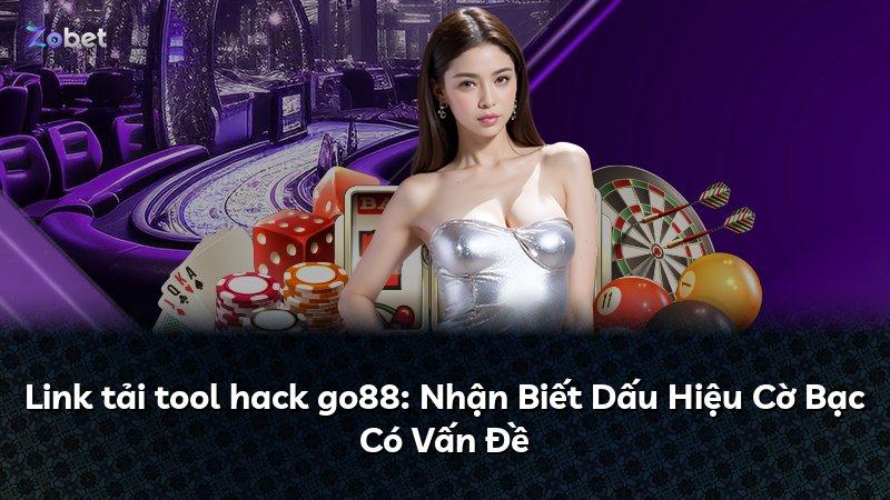 Link tải tool hack go88: Nhận Biết Dấu Hiệu Cờ Bạc Có Vấn Đề