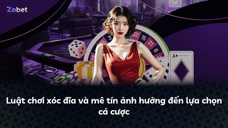 Luật chơi xóc đĩa và mê tín ảnh hưởng đến lựa chọn cá cược