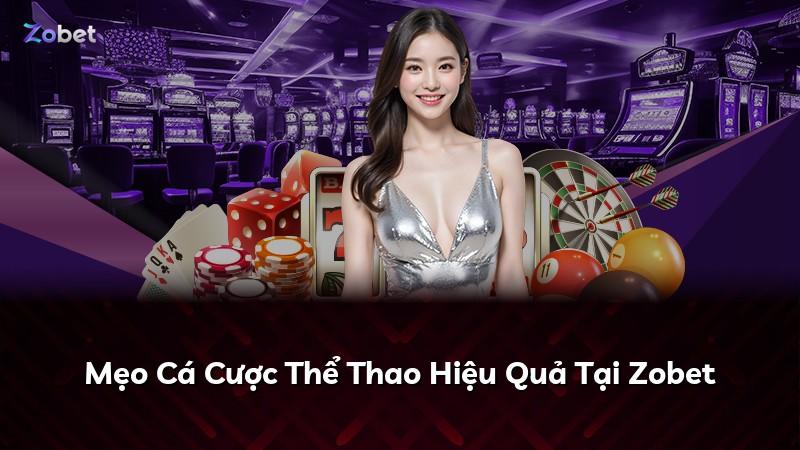 Mẹo Cá Cược Thể Thao Hiệu Quả Tại Zobet