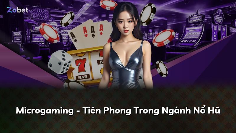 Microgaming - Tiên Phong Trong Ngành Nổ Hũ