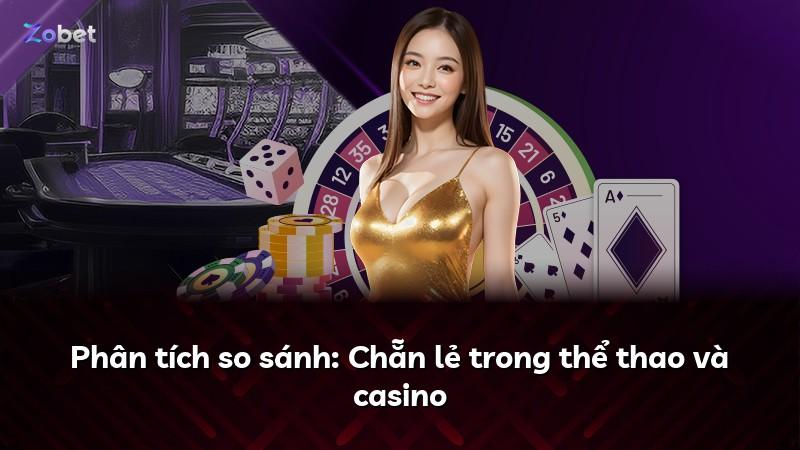 Phân tích so sánh: Chẵn lẻ trong thể thao và casino