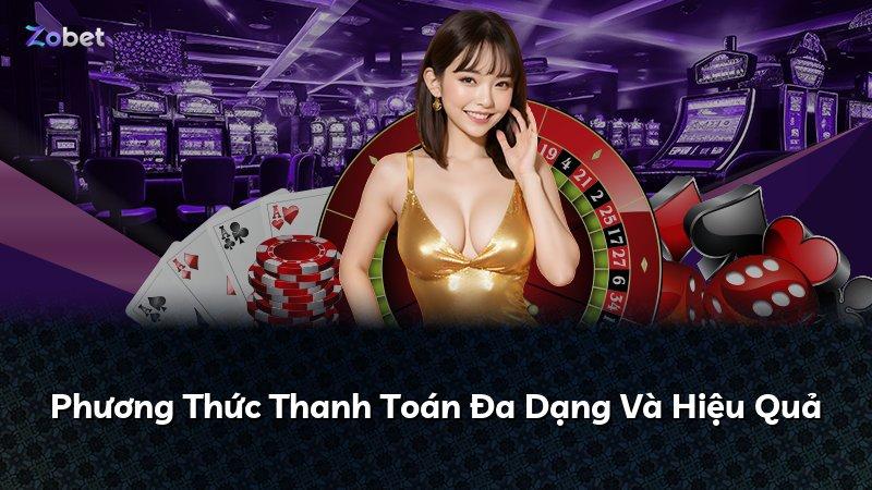 Phương Thức Thanh Toán Đa Dạng Và Hiệu Quả
