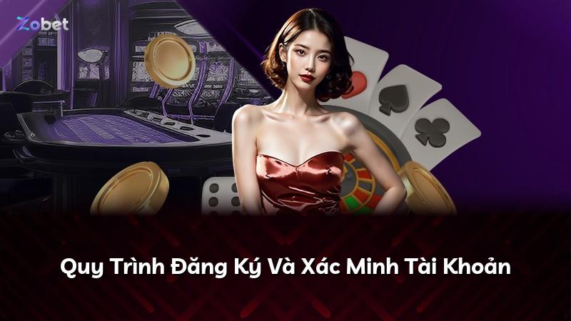 Quy Trình Đăng Ký Và Xác Minh Tài Khoản
