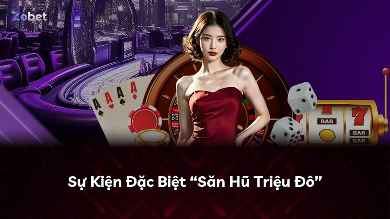 Sự Kiện Đặc Biệt “Săn Hũ Triệu Đô”
