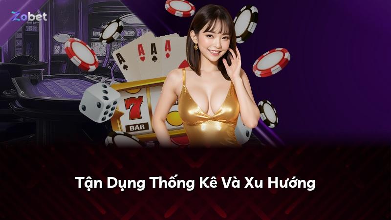Tận Dụng Thống Kê Và Xu Hướng