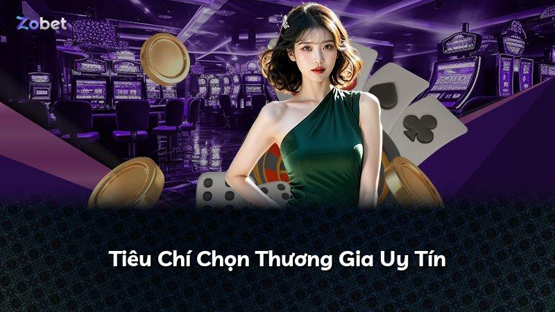 Tiêu Chí Chọn Thương Gia Uy Tín