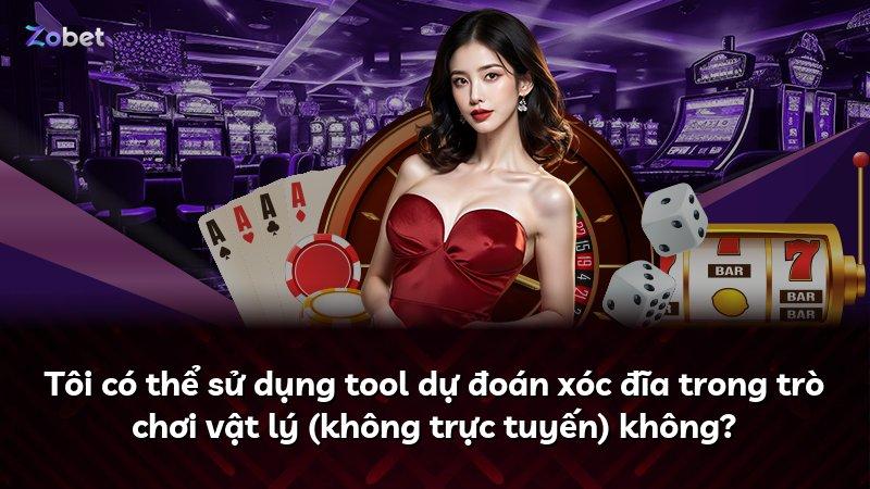 Tôi có thể sử dụng tool dự đoán xóc đĩa trong trò chơi vật lý (không trực tuyến) không?