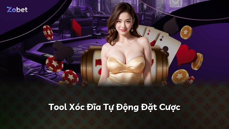 Tool Xóc Đĩa Tự Động Đặt Cược