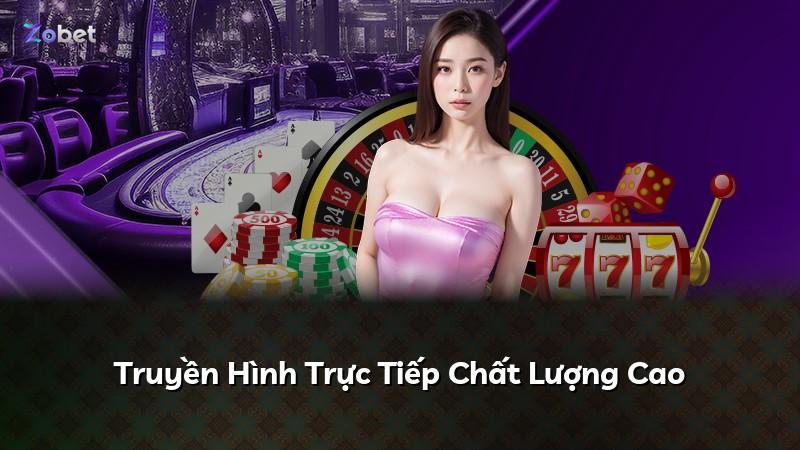 Truyền Hình Trực Tiếp Chất Lượng Cao