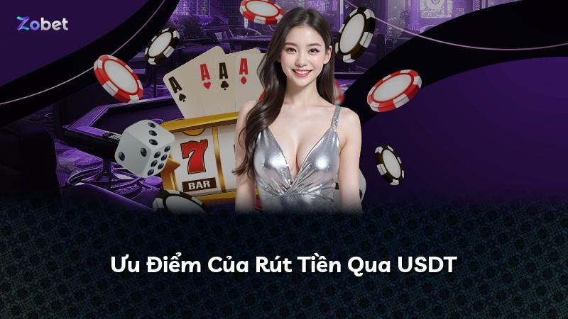 Ưu Điểm Của Rút Tiền Qua USDT