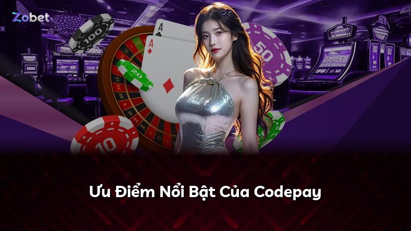 Ưu Điểm Nổi Bật Của Codepay