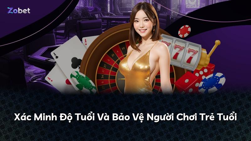 Xác Minh Độ Tuổi Và Bảo Vệ Người Chơi Trẻ Tuổi