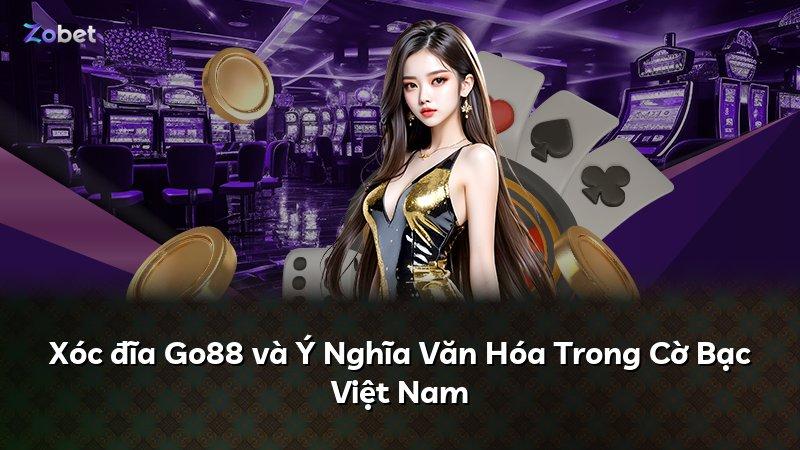 Xóc đĩa Go88 và Ý Nghĩa Văn Hóa Trong Cờ Bạc Việt Nam